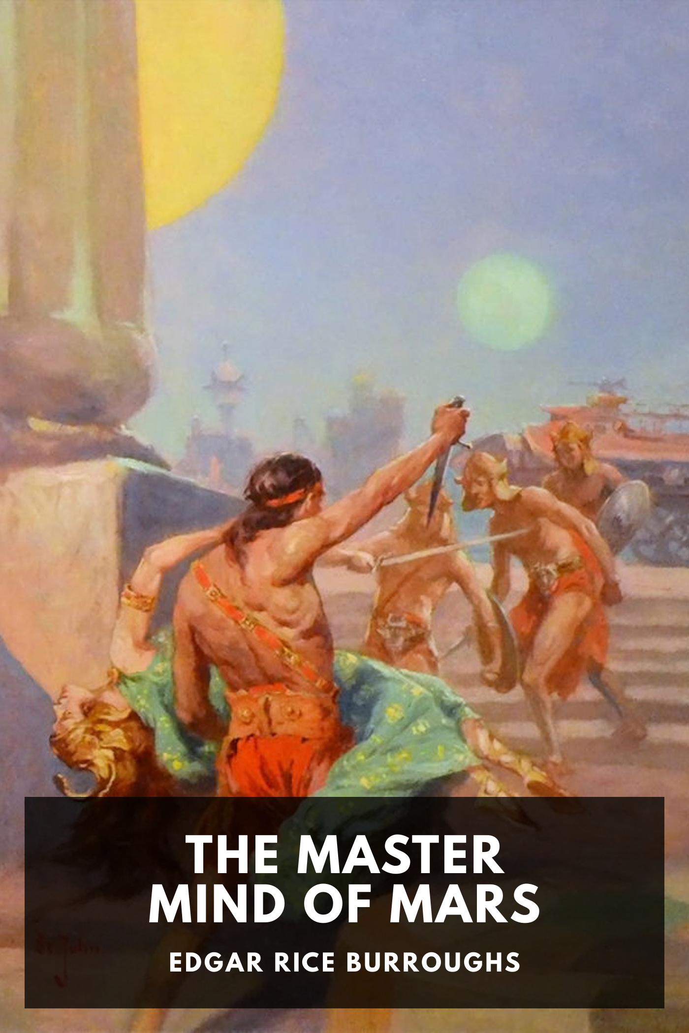The Master Mind of Mars - Edgar Rice Burroughs